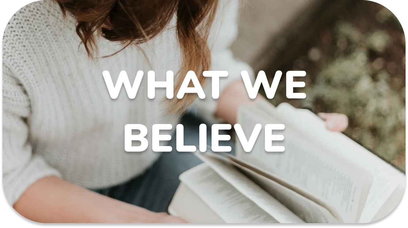 What We Believe